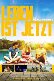 Leben ist jetzt – Die Real Life Guys