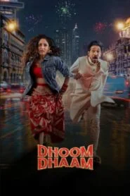 Dhoom Dhaam 2025 Hindi ORG