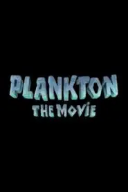 Plankton: The Movie